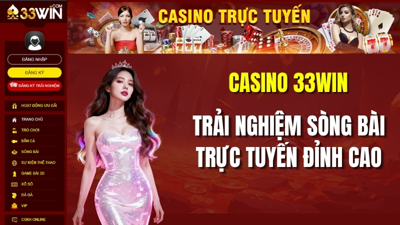 Casino 33WIN – Sòng Bài Trực Tuyến Uy Tín, Live Casino 24/7